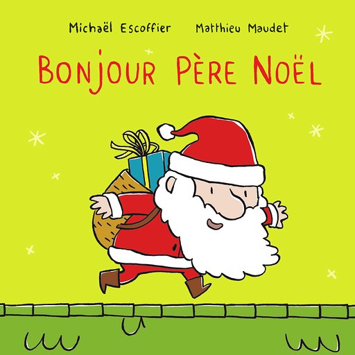 Bonjour Père Noël